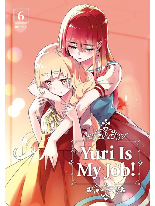 Title details for Yuri is My Job！, Volume  6 by Miman - Available